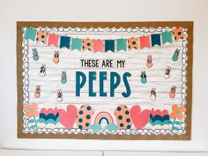 Spring classroom decor - peeps